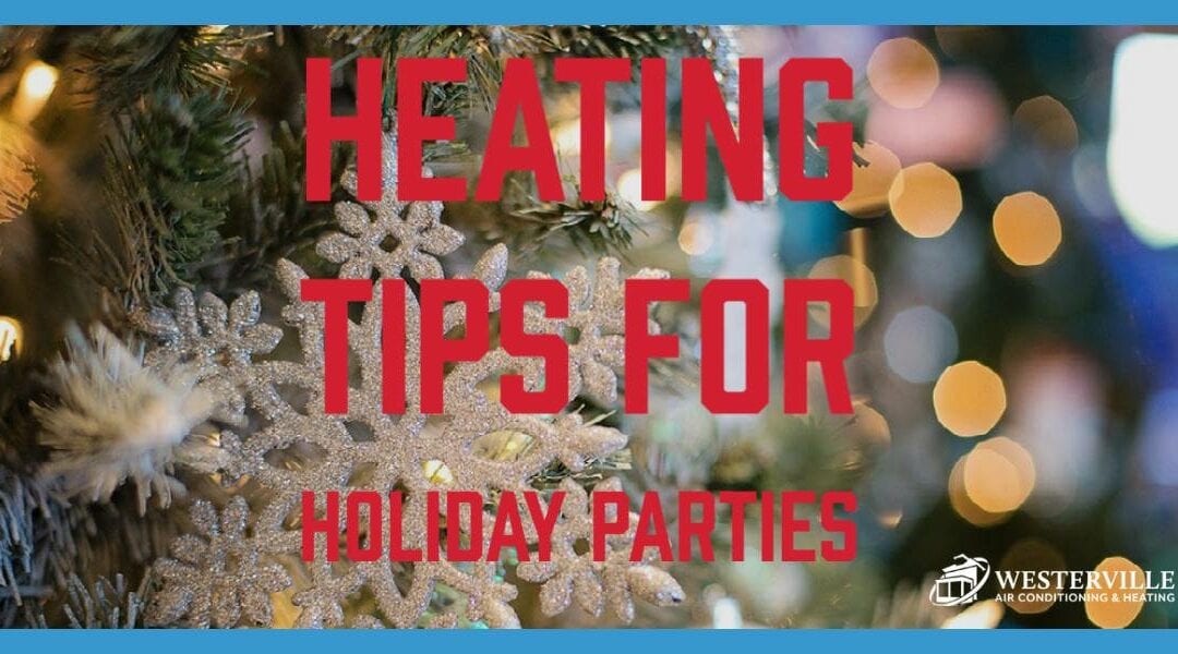 Heating Advice For Holiday Parties