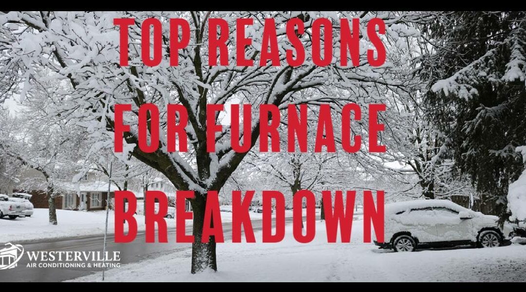 Top Reasons for Furnace Breakdown