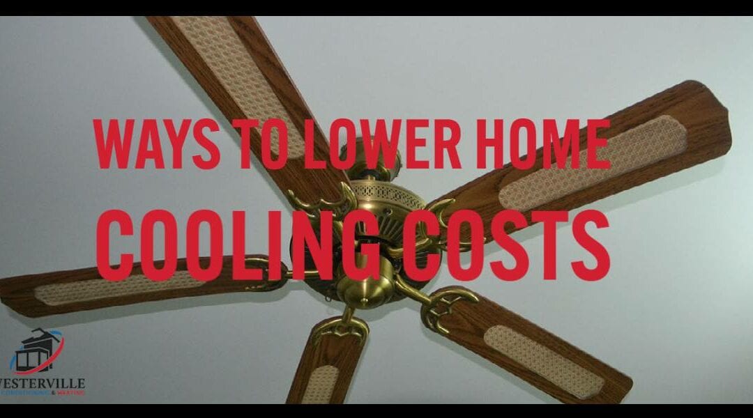 10 Ways to Lower Your Home Cooling Costs This Summer