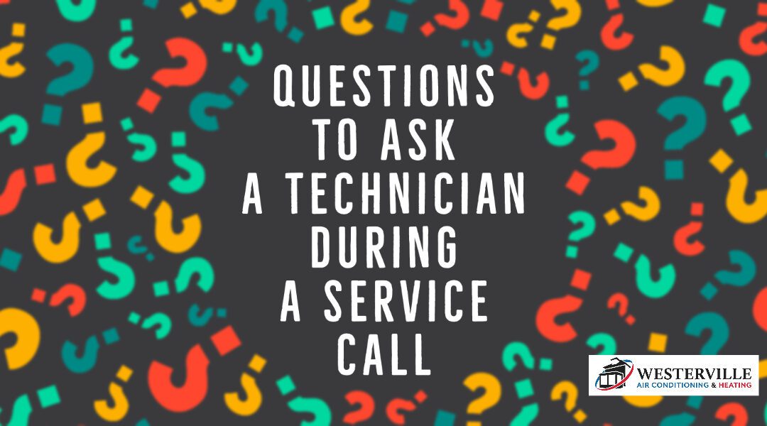  Questions to Ask a Technician During a Service Call