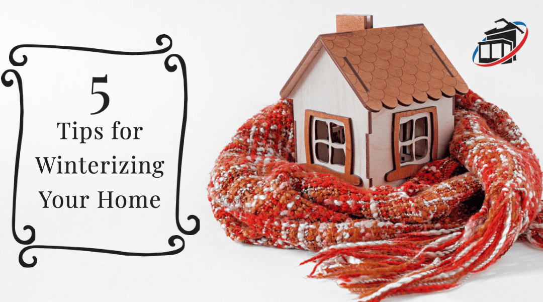 5 Tips For Winterizing Your Home